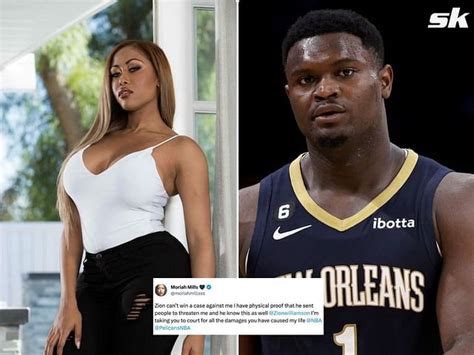 moriah mills and zion|Moriah Mills threatens to leak alleged Zion Williamson。